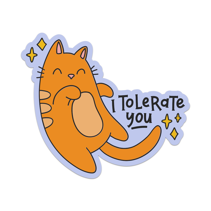 I Tolerate You Vinyl Sticker