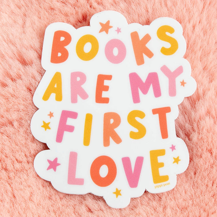 Books Are My First Love Vinyl Sticker