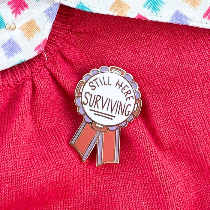 Still Here Surviving Enamel Lapel Pin