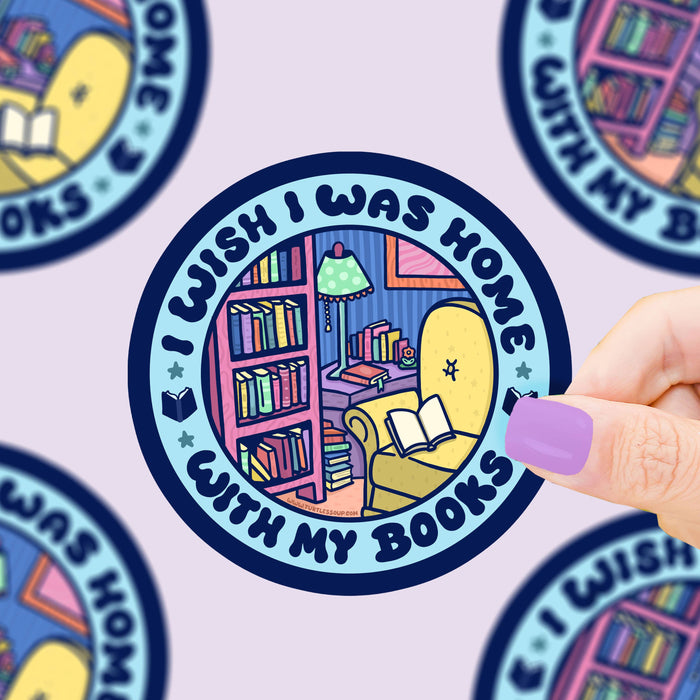 Wish I Was Home With My Books Vinyl Sticker