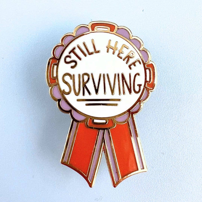 Still Here Surviving Enamel Lapel Pin