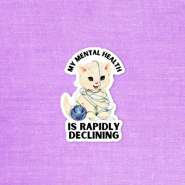 Mental Health Rapidly Declining Vinyl Sticker