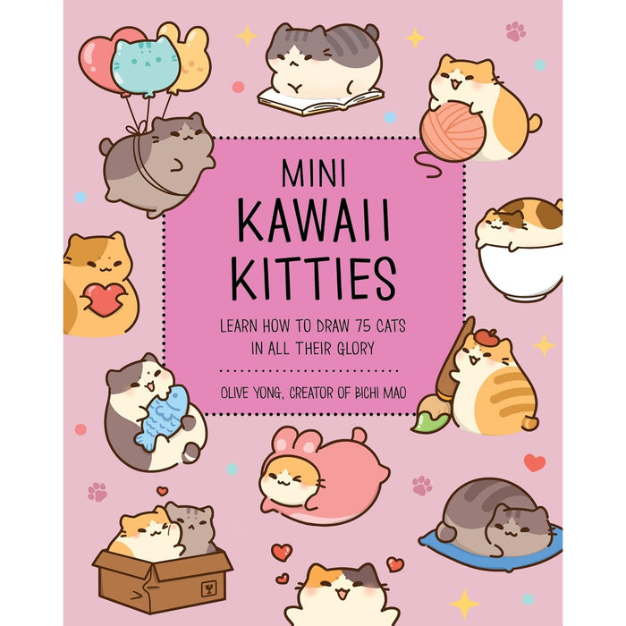 Mini Kawaii Kitties - Learn How To Draw 75 Cats In All Their Glory