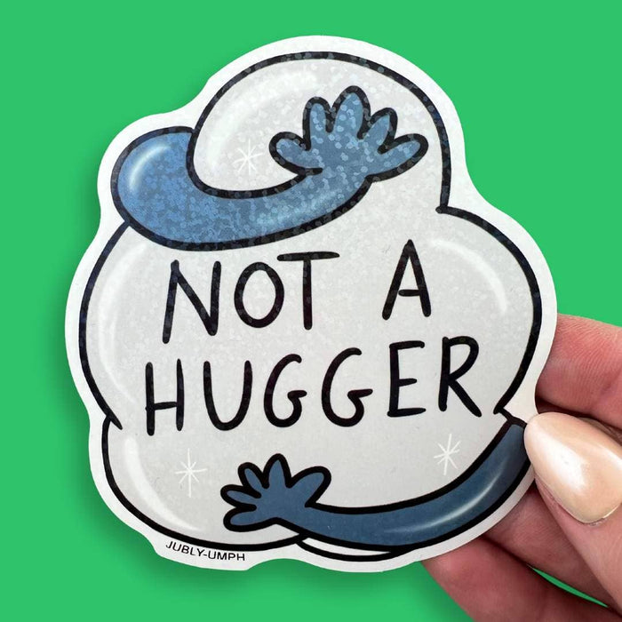 Not A Hugger Vinyl Sticker