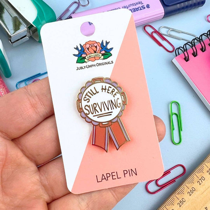 Still Here Surviving Enamel Lapel Pin