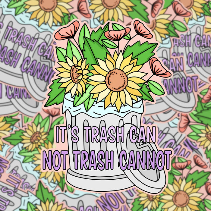 It's Trash Can Not Trash Cannot Vinyl Sticker