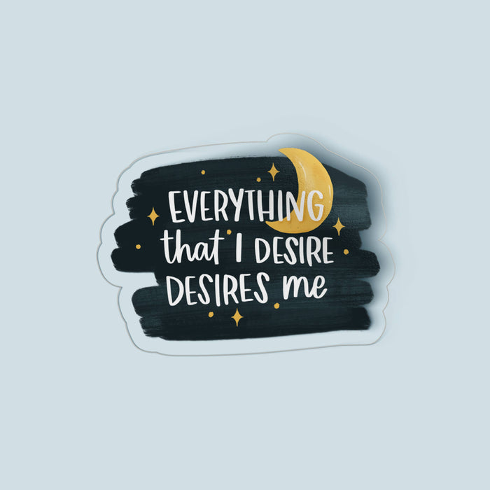 Everything I Desire Clear Vinyl Sticker